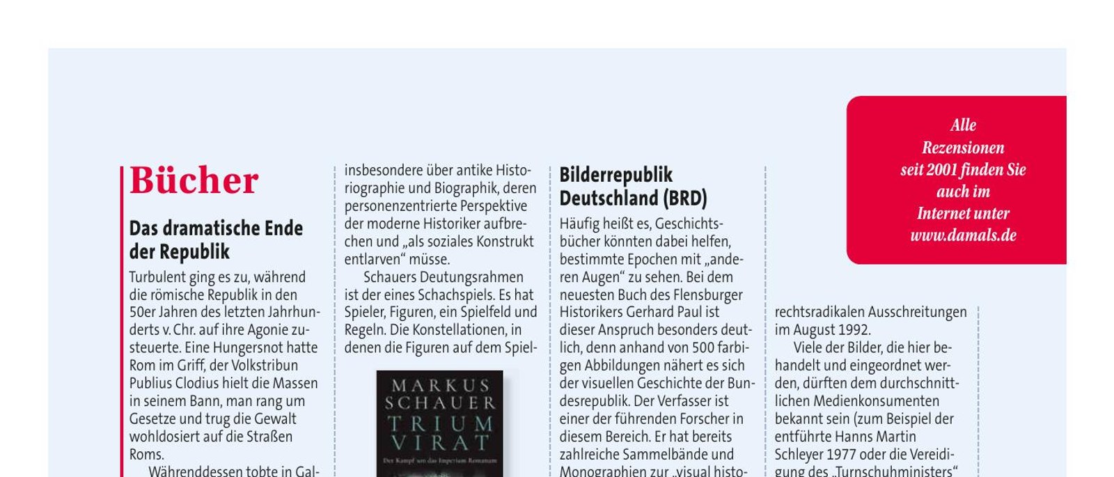 Markus Schauer, Triumvirat