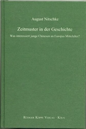 Zeitmuster in der Geschichte – Was interessiert junge Chinesen an Europas Mittelalter