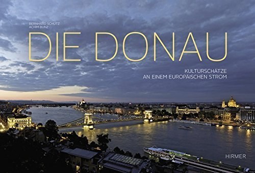 Die Donau – Kulturschätze an einem europäischen Strom