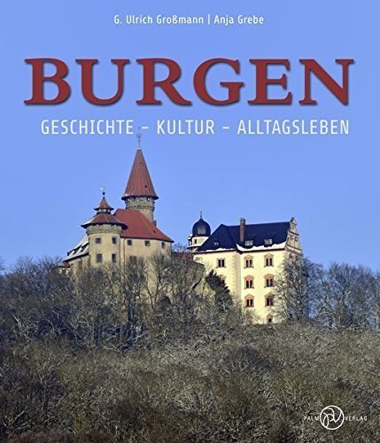 Burgen – Geschichte – Kultur – Alltagsleben