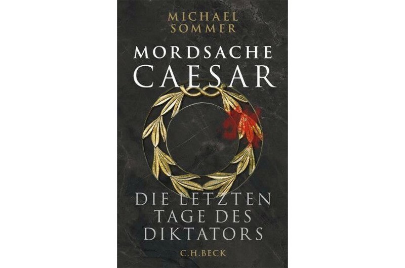 Historischer Kriminalfall: Caesars letzte Tage