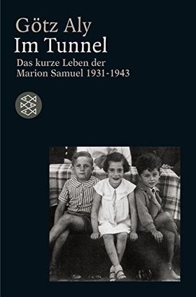 Im Tunnel – Das kurze Leben der Marion Samuel 1931–1943