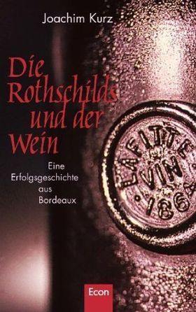 Die Rothschilds und der Wein – Eine Erfolgsgeschichte aus Bordeaux