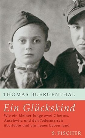 Ein Glückskind – Wie nein kleiner Junge zwei Ghettos, Auschwitz und den Todesmarsch
         überlebte und ein neues Leben fand