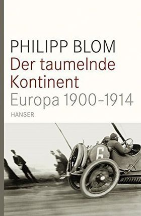 Der taumelnde Kontinent – Europa 1900-1914