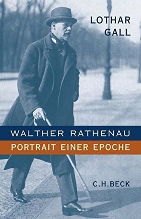 Walther Rathenau – Portrait einer Epoche