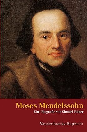 Moses Mendelssohn – Eine Biographie
