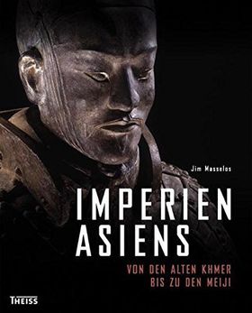 Imperien Asiens – Von den alten Khmer bis zu den Meiji