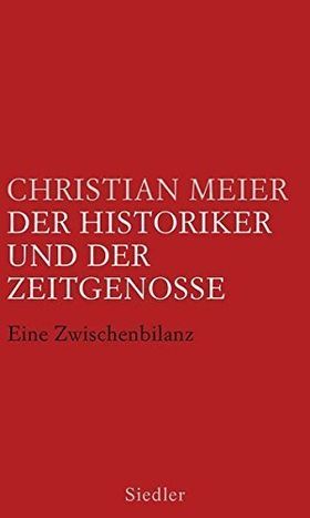 Der Historiker und der Zeitgenosse – Eine Zwischenbilanz