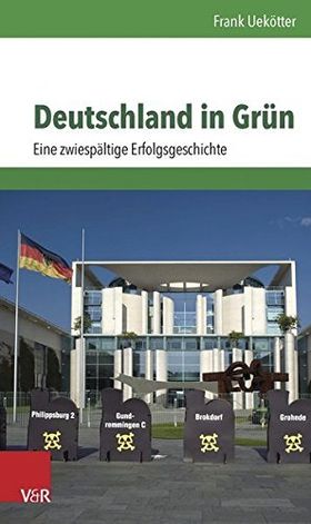 Deutschland in Grün – Eine zwiespältige Erfolgsgeschichte