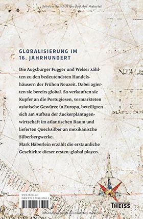 Aufbruch ins globale Zeitalter – Die Handelswelt der Fugger und Welser