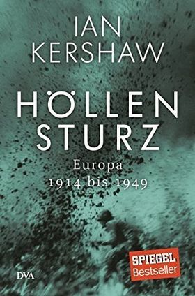 Höllensturz – Europa 1914 bis 1949