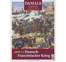 1870/71. Deutsch-Französischer Krieg