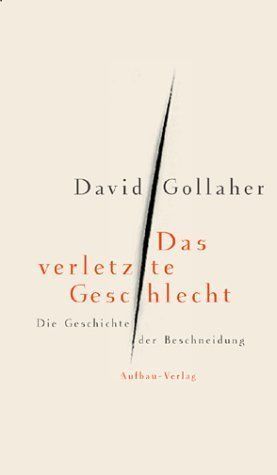 Das verletzte Geschlecht – Die Geschichte der Beschneidung