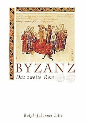 Byzanz – Das zweite Rom