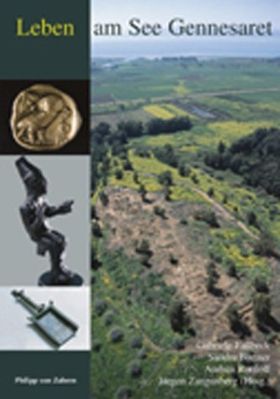 Leben am See Genesaret – Kulturgeschichtliche Entdeckungen in einer biblischen Region