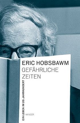 Gefährliche Zeiten – Ein Leben im 20. Jahrhundert