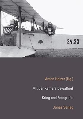 Mit der Kamera bewaffnet – Krieg und Fotografie