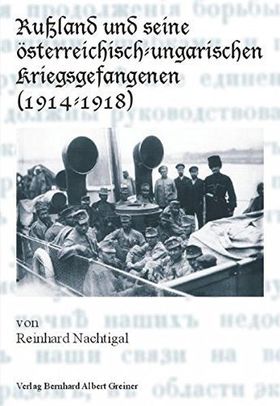 Rußland und seine österreichisch-ungarischen Kriegsgefangenen (1914–1918)