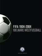 FIFA 1904–2004 – 100 Jahre Weltfußball