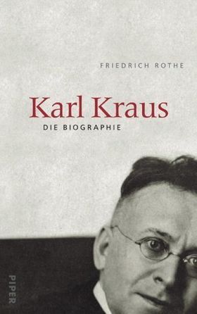 Karl Kraus – Die Biographie
