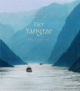 Der Yangtze – Chinas Lebensader