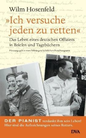„Ich versuche jeden zu retten“ – Das Leben eines deutschen Offiziers in Briefen und
         Tagebüchern. Hrsg. von Thomas Vogel