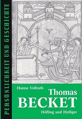 Thomas Becket – Höfling und Heiliger