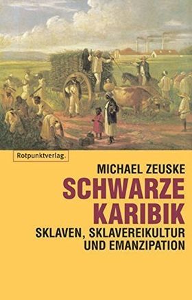 Schwarze Karibik – Sklaven, Sklavereikultur und Emanzipation