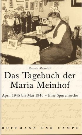 Das Tagebuch der Maria Meinhof – April 1945 bis März 1946 in Pommern – eine Spurensuche