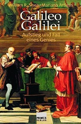 Galileo Galilei – Aufstieg und Fall eines Genies