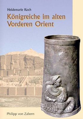 Königreiche im alten Vorderen Orient
