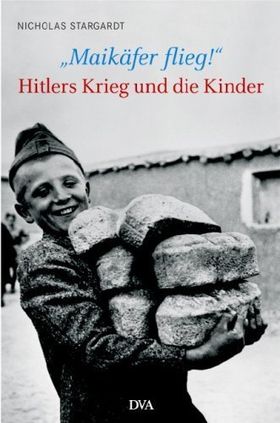 "Maikäfer flieg!" – Hitlers Krieg und die Kinder