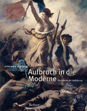 Der Aufbruch in die Moderne – Die Epoche der Aufklärung