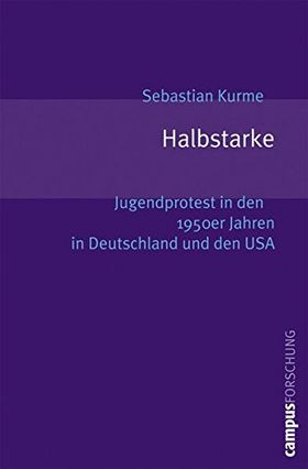 Halbstarke – Jugendprotest in den 1950er Jahren in Deutschland und den USA