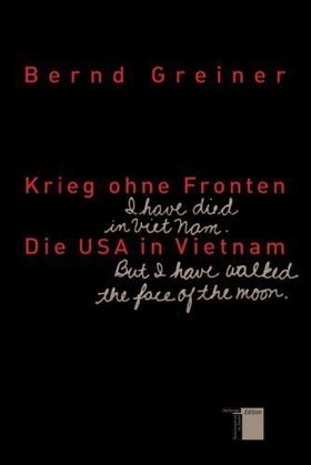 Krieg ohne Fronten: Die USA in Vietnam