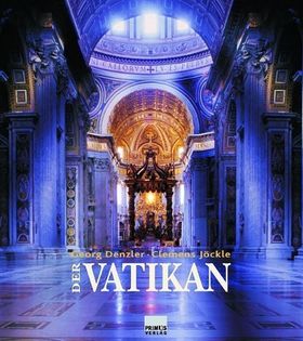 Der Vatikan – Geschichte, Kunst, Bedeutung