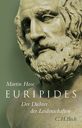 Euripides – Der Dichter der Leidenschaften