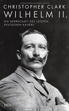 Wilhelm II. – Die Herrschaft des letzten deutschen Kaisers