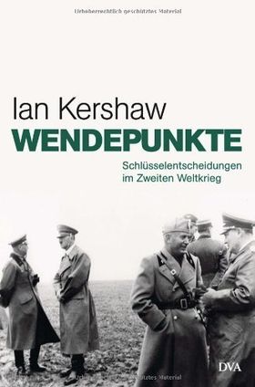 Wendepunkte – Schlüsselentscheidungen im Zweiten Weltkrieg