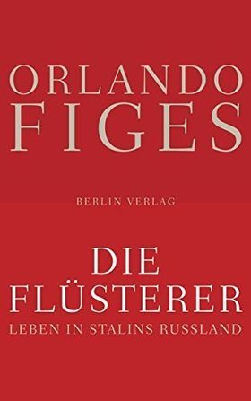 Die Flüsterer – Leben in Stalins Russland