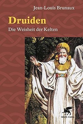 Druiden – Die Weisheit der Kelten