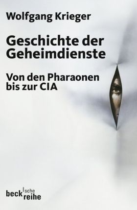 Geschichte der Geheimdienste – Von den Pharaonen bis zur CIA
