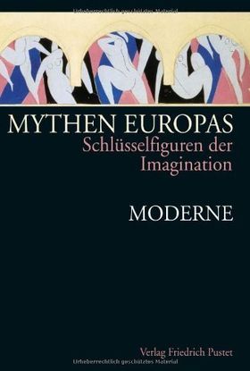 Mythen Europas – Schlüsselfiguren der Integration. Moderne