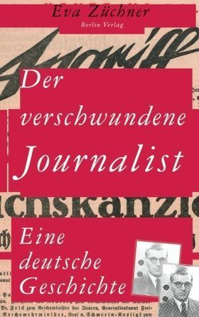 Der verschwundene Journalist – Eine deutsche Geschichte
