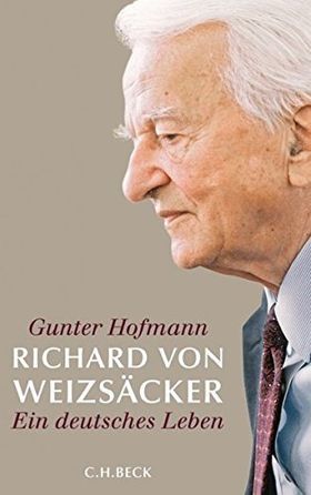 Richard von Weizsäcker – Ein deutsches Leben