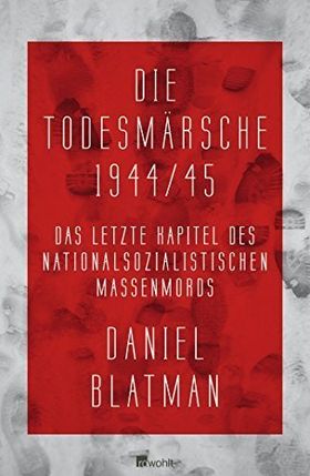 Die Todesmärsche 1944/45 – Das letzte Kapitel des nationalsozialistischen Massenmords