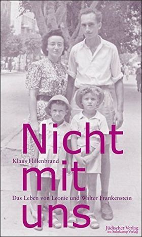 Nicht mit uns – Das Leben von Leonie und Walter Frankenstein