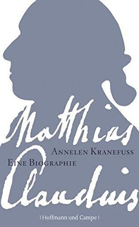 Matthias Claudius – Eine Biographie