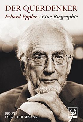 Der Querdenker – Erhard Epller. Eine Biografie